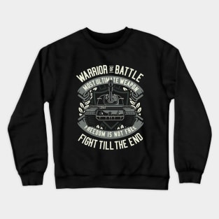 FREEDOM IS NOT FREE - FIGHT TILL THE END Crewneck Sweatshirt